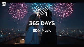 Music Station - 365 Days | EDM Music