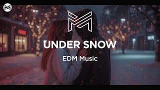 Music Station - Under Snow | EDM Music